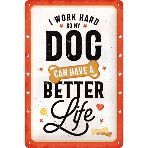 Cartello Better Dog Life- 20x30 cm