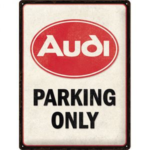 Cartello Audi Parking Only - 30x40 cm